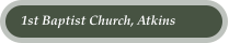 1st Baptist Church, Atkins