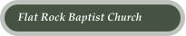 Flat Rock Baptist Church